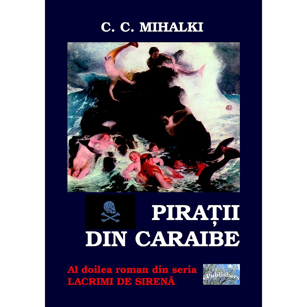 Pirații din Caraibe. Al doilea roman din seria „Lacrimi de sirenă”