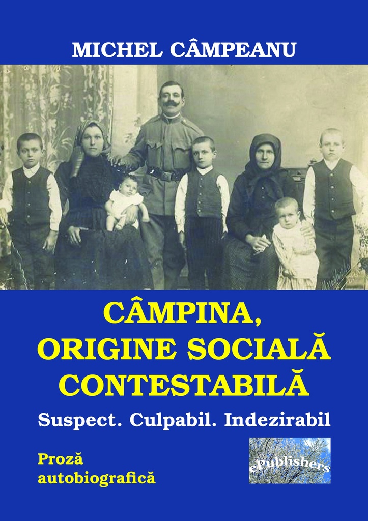 Câmpina, origine socială contestabilă