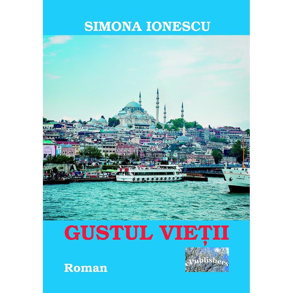 Gustul vieții. Roman