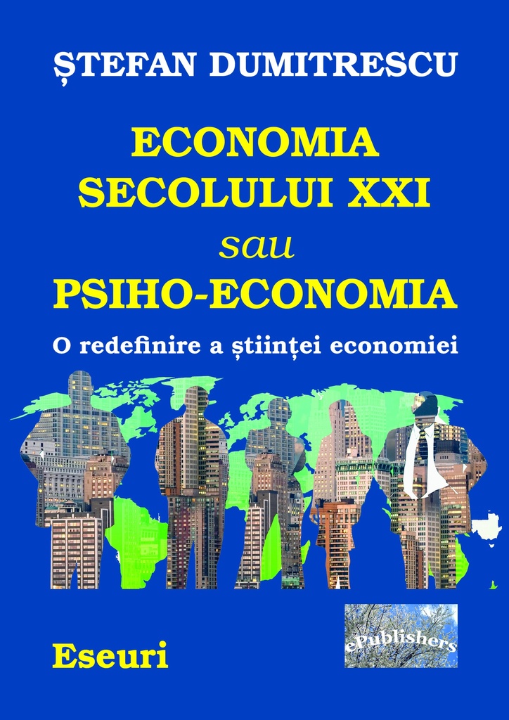 Economia secolului XXI sau Psiho-Economia