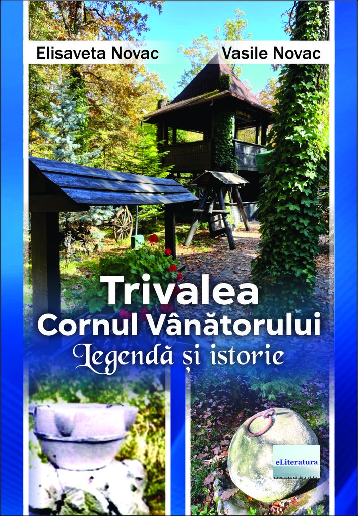Trivalea. Cornul Vânătorului. Legendă și istorie. Eseuri și proză scurtă