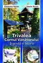 Trivalea. Cornul Vânătorului. Legendă și istorie. Eseuri și proză scurtă