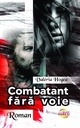 Combatant fără voie. Roman