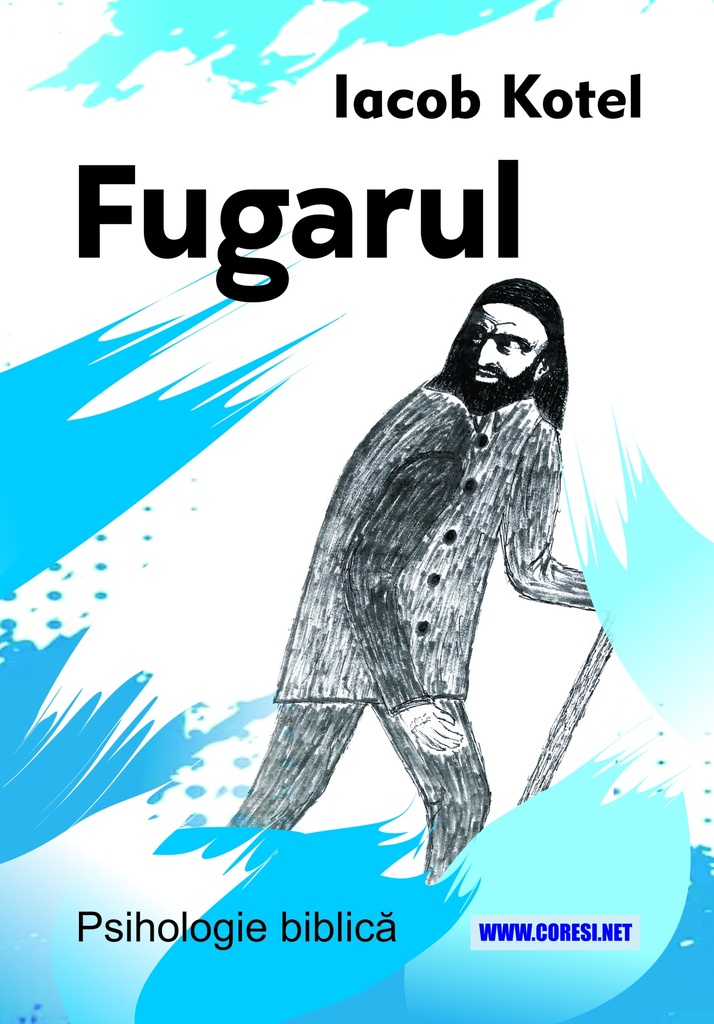 Fugarul. Psihologie biblică