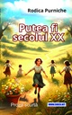 Putea fi secolul XX. Nuvele. Autor: Rodica Purniche