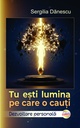 Tu ești lumina pe care o cauți