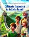 Călătoria fantastică în istoria lumii. Vol. I