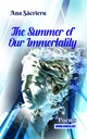 The Summer of Our Immortality