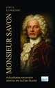 Monsieur Savon. Actualitatea romanelor istorice ale lui Dan Bundă. Autor: Emil Lungeanu