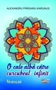 O cale albă către curcubeul infinit