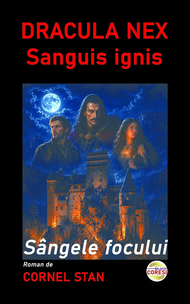 Dracula Nex : Sanguis ignis : Sâgele focului. Autor: Cornel Stan