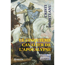 [978-606-716-803-7] Le Cinquième cavalier de l'Apocalypse. Roman
