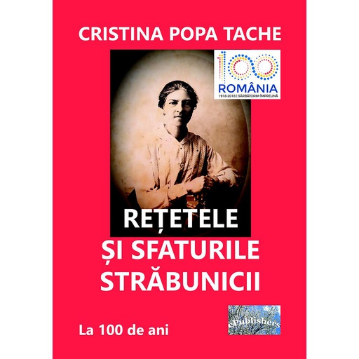 [978-606-716-847-1] Rețetele și sfaturile străbunicii. După 100 de ani