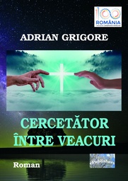 [978-606-716-820-4] Cercetător între veacuri. Roman