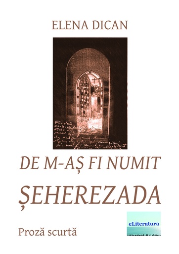 [978-606-700-816-6] De m-aș fi numit Șeherezada