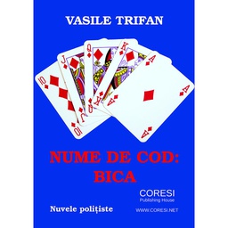 [978-606-996-218-3] Nume de cod: BICA. Nuvele polițiste