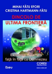 [978-606-996-320-3] Dincolo de ultima frontieră. Existența materială față în față cu Dumnezeu. Eseu 