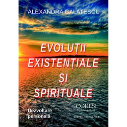 [978-606-996-326-5] Evoluții existențiale și spirituale. Dezvoltare personală