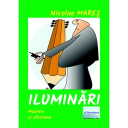 [978-606-001-182-8] Iluminări. Maxime și cugetări