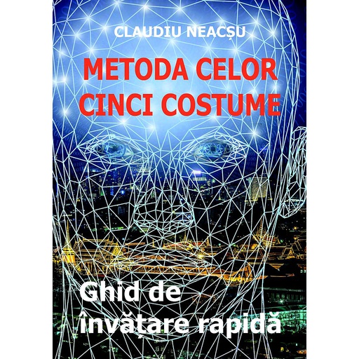 [978-606-049-102-6] Metoda celor cinci costume. Ghid de învățare rapidă