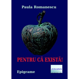 [978-606-001-146-0] Pentru că există! Epigrame