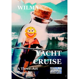 [978-606-996-383-8] Yacht Cruise. A Three-Act Comedy