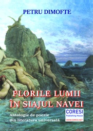 [978-606-996-408-8] Florile lumii în siajul navei. Antologie de poezie din literatura universală