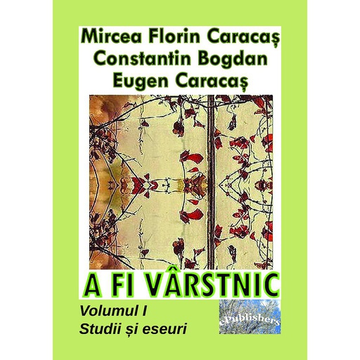 [978-606-049-165-1] A fi vârstnic. Studii și eseuri. Volumul 1