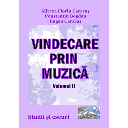 [978-606-049-169-9] Vindecare prin muzică. Studii și eseuri. Volumul 2