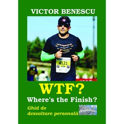 [978-606-049-197-2] WTF? Where's the Finish? Ghid de dezvoltare personală