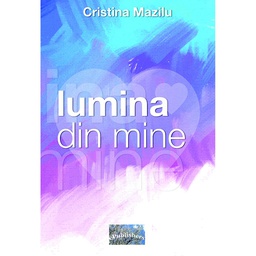 [978-606-049-230-6] Lumina din mine. Dezvoltare personală