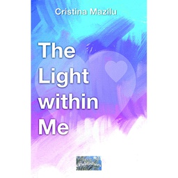 [978-606-049-257-3] The Light within Me. Personal Development