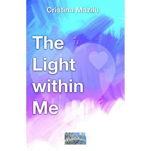 [978-606-049-257-3] The Light within Me. Personal Development