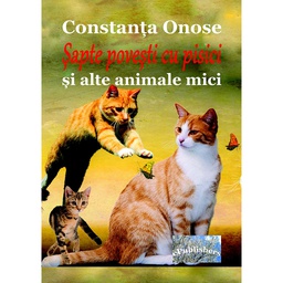 [978-606-049-307-5] Șapte povești cu pisici și alte animale mici. Carte pentru copii