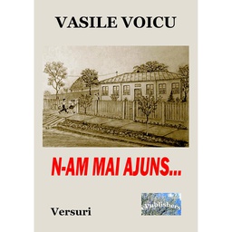 [978-606-049-324-2] N-am mai ajuns... Versuri