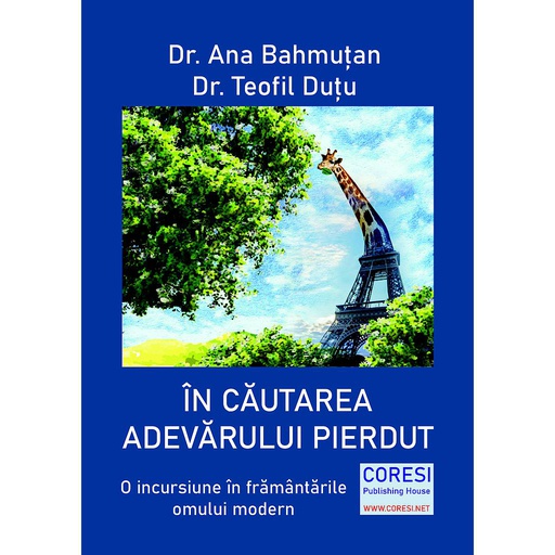[978-606-996-552-8] În căutarea adevărului pierdut : o incursiune în frământările omului modern