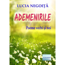 [978-606-001-318-1] Ademenirile. Poeme vechi și noi