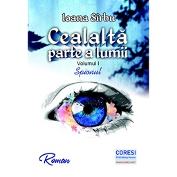 [978-606-996-615-0] Cealaltă parte a lumii. Volumul I: Spionul. Roman