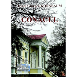 [978-606-049-344-0] Conacul. Roman autobiografic