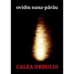 [978-606-996-785-0] Calea Orbului. Poezii