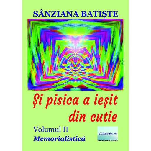 [978-606-001-410-2] Și pisica a ieșit din cutie. Memorialistică. Volumul II