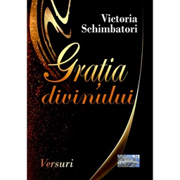 [978-606-049-437-9] Grația divinului. Versuri