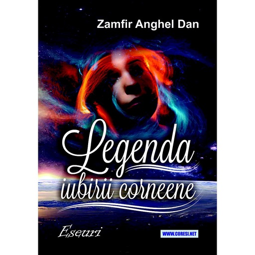 [978-606-996-769-0] Legenda iubirii corneene. Eseuri