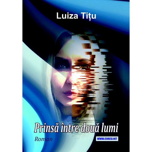 [978-606-996-819-2] Prinsă între două lumi. Roman. Autor: Luiza Tițu