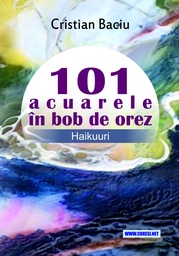 [978-606-996-889-5] 101 acuarele în bob de orez. Haikuuri