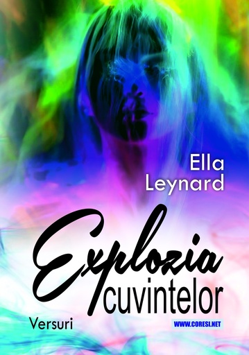 [978-606-996-899-4] Explozia cuvintelor. Versuri. Autor: Ella Leynard