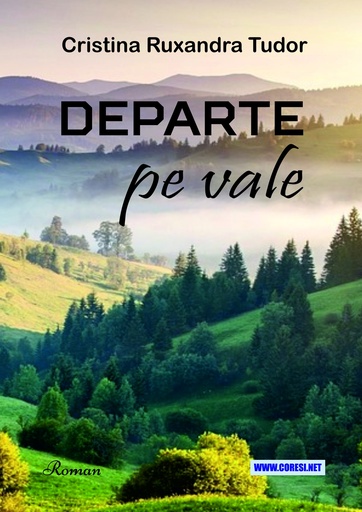 [978-606-996-906-9] Departe pe vale. Autor: Cristina Ruxandra Petre