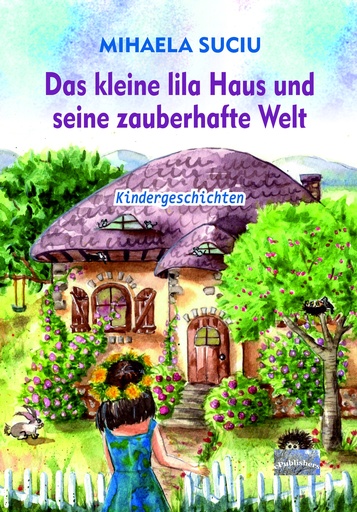 [978-606-049-550-5] Das kleine lila Haus und seine zauberhafte Welt.