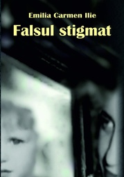[978-606-049-570-3] Falsul stigmat. Roman