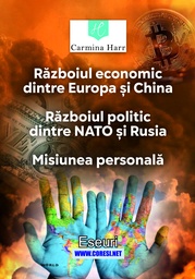 [978-606-996-881-9] Războiul economic dintre Europa şi China. Războiul politic dintre NATO şi Rusia. Misiunea personală